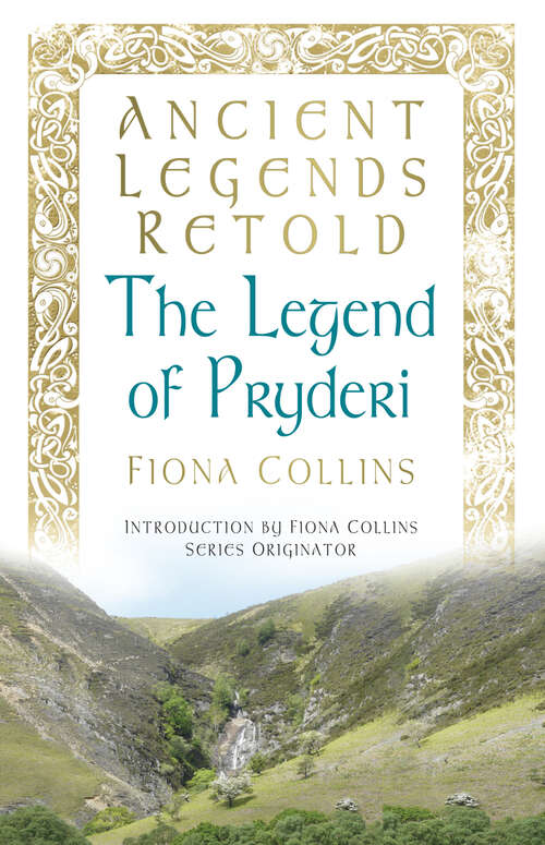 Book cover of Ancient Legends Retold: The Legend of Pryderi (Ancient Legends Retold)