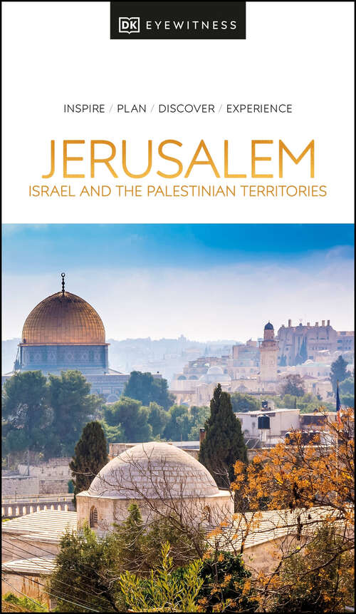 Book cover of DK Eyewitness Jerusalem, Israel and the Palestinian Territories (Travel Guide)