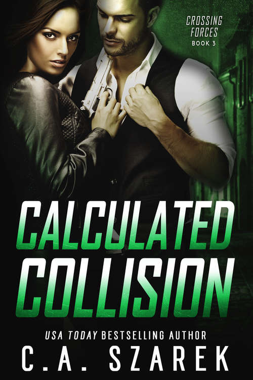 Book cover of Calculated Collision: Crossing Forces Book Three (Crossing Forces Ser. #3)