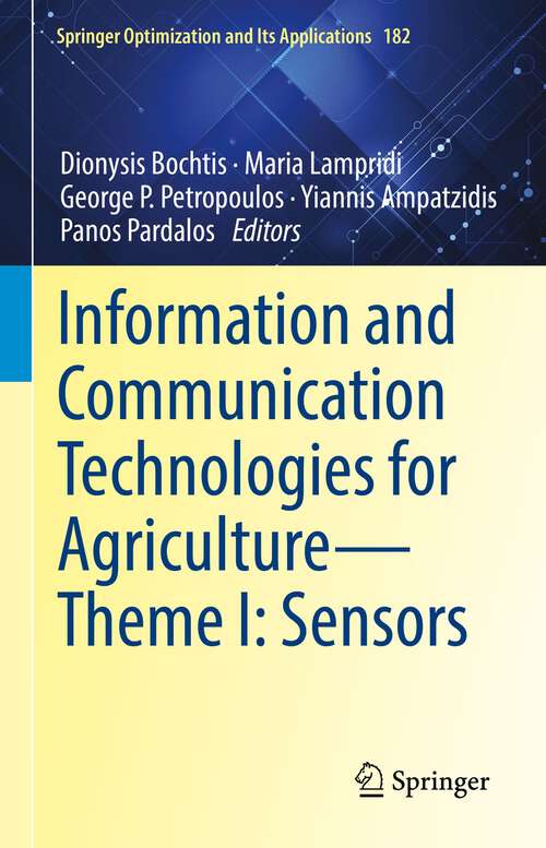 Book cover of Information and Communication Technologies for Agriculture—Theme I: Sensors (1st ed. 2022) (Springer Optimization and Its Applications #182)