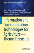 Information and Communication Technologies for Agriculture—Theme I: Sensors (Springer Optimization and Its Applications #182)