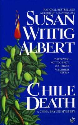 Chile Death (China Bayles #7)