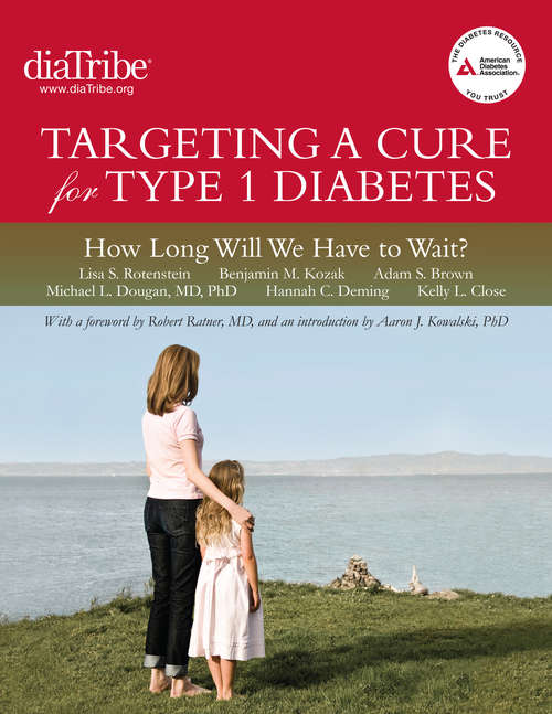 Targeting a Cure for Type 1 Diabetes: How Long Will We Have to Wait?