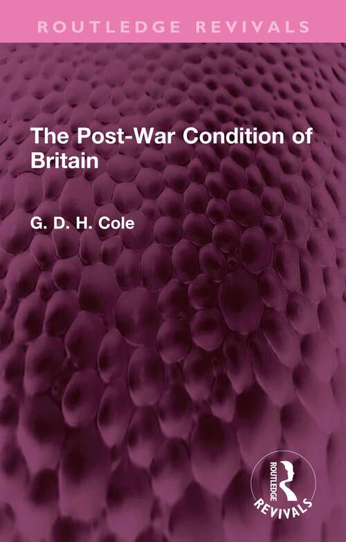 Book cover of The Post-War Condition of Britain (Routledge Revivals)