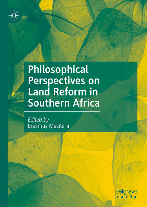 Book cover of Philosophical Perspectives on Land Reform in Southern Africa (1st ed. 2021)