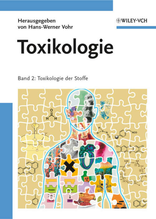 Toxikologie: Band 2 - Toxikologie der Stoffe