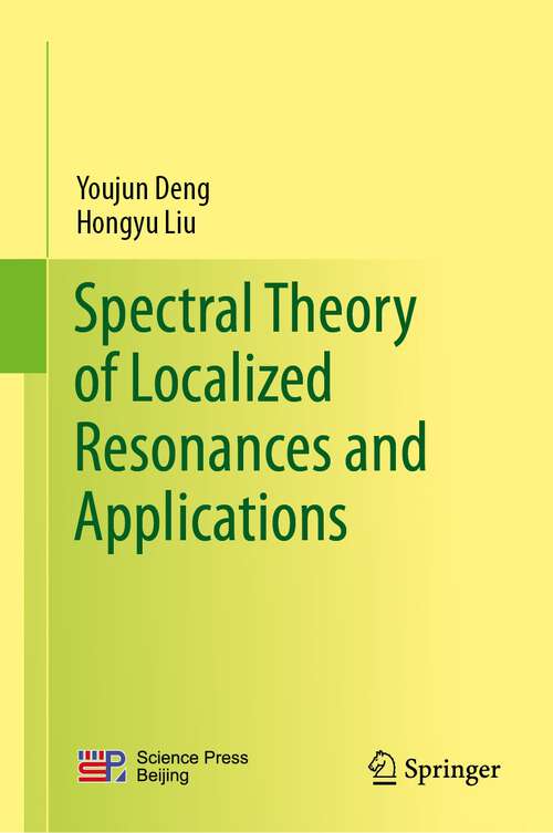 Book cover of Spectral Theory of Localized Resonances and Applications (2024)