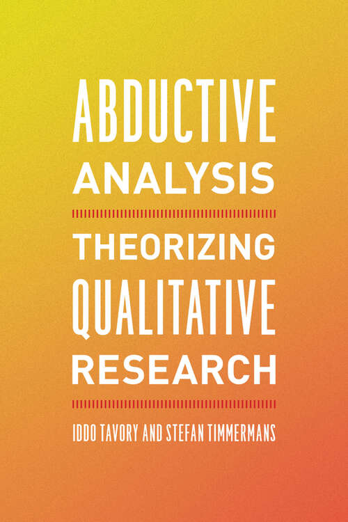 Abductive Analysis: Theorizing Qualitative Research