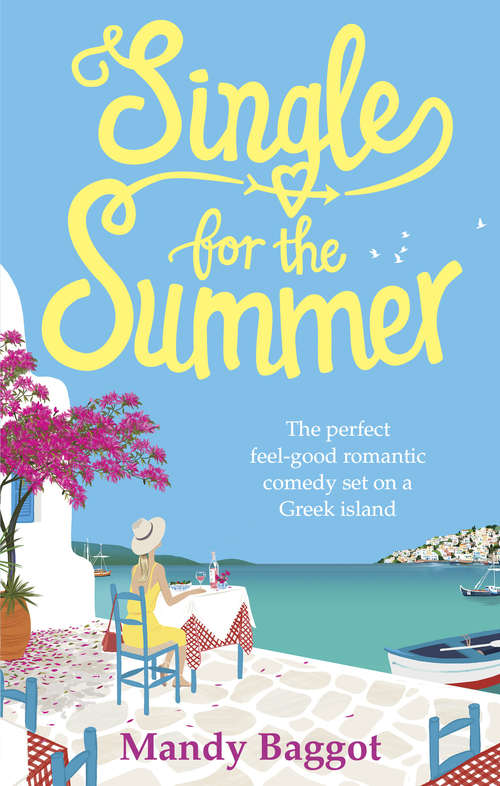Book cover of Single for the Summer: A Feel-good Summer Read From The Queen Of Greek Romantic Comedies