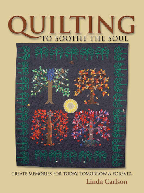 Book cover of Quilting To Soothe The Soul