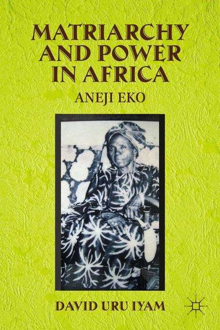 Book cover of Matriarchy and Power in Africa