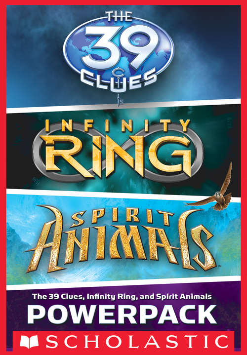 The 39 Clues, Infinity Ring, and Spirit Animals Powerpack