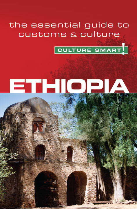 Book cover of Ethiopia - Culture Smart!: The Essential Guide to Customs & Culture