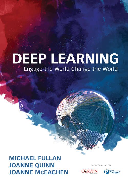 Deep Learning: Engage the World Change the World