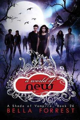 Book cover of A World of New (A Shade of Vampire #26)