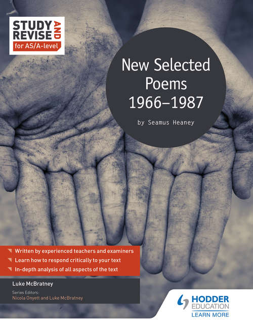 Book cover of Study and Revise for AS/A-level: Seamus Heaney: New Selected Poems, 1966-1987
