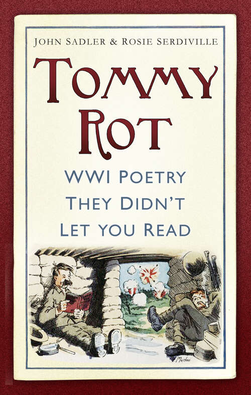 Book cover of Tommy Rot: WWI Poetry They Didn't Let You Read