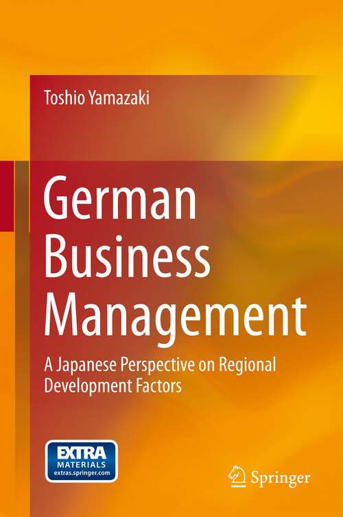 Book cover of German Business Management: A Japanese Perspective on Regional Development Factors