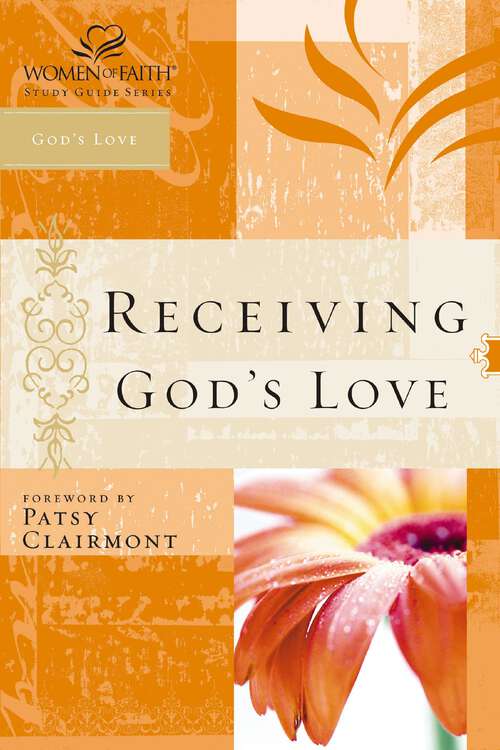Book cover of Receiving God's Love: Women of Faith Study Guide Series (Women of Faith Study Guide Series)