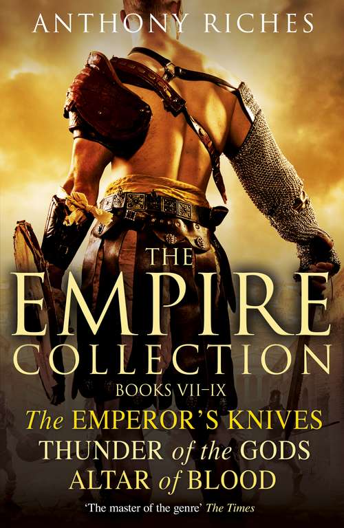 Book cover of The Empire Collection Volume III: The Emperor's Knives, Thunder of the Gods, Altar of Blood