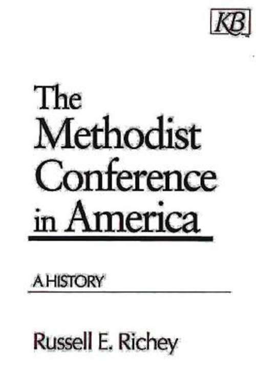Book cover of The Methodist Conference in America