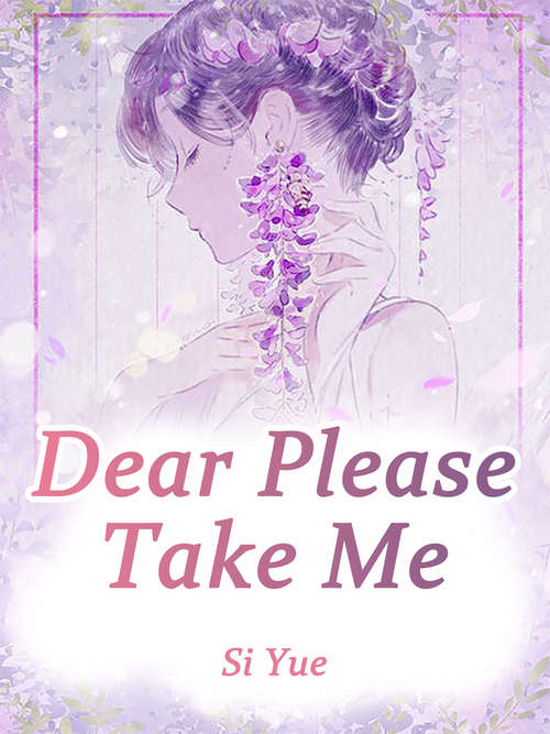 Dear, Please Take Me