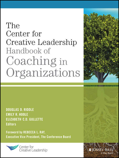 The CCL Handbook of Coaching in Organizations