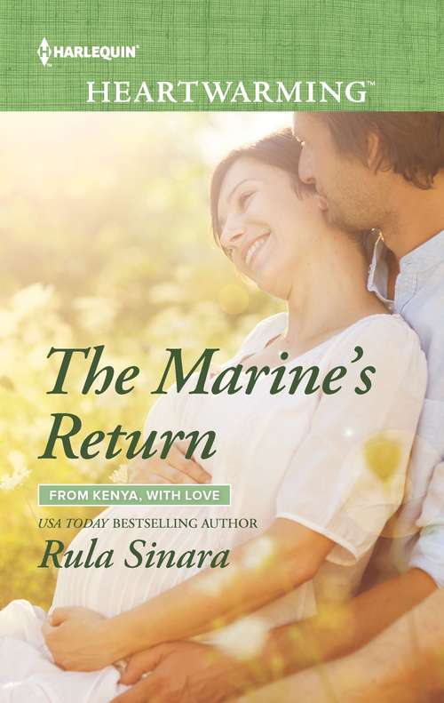 The Marine's Return: High Country Christmas The Marine's Return Her Cowboy Sheriff An Alaskan Proposal (From Kenya, with Love #6)