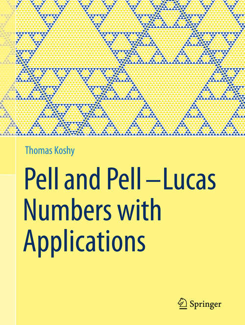 Book cover of Pell and Pell-Lucas Numbers with Applications