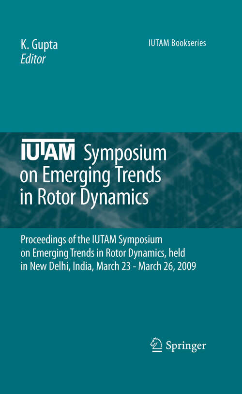 Book cover of IUTAM Symposium on Emerging Trends in Rotor Dynamics