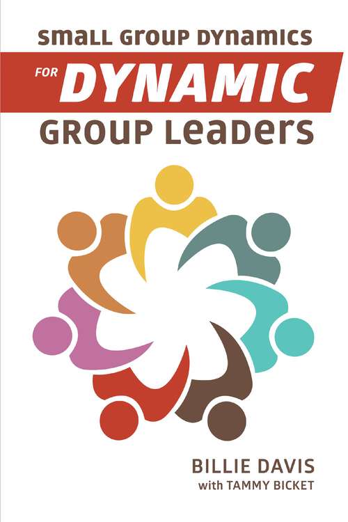 Book cover of Small Group Dynamics for Dynamic Group Leaders
