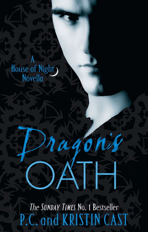 Dragon's Oath: Number 1 in series (House of Night Novellas #1)