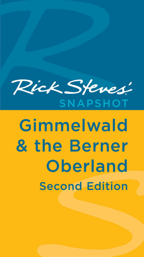 Book cover of Rick Steves Snapshot Gimmelwald & the Berner Oberland