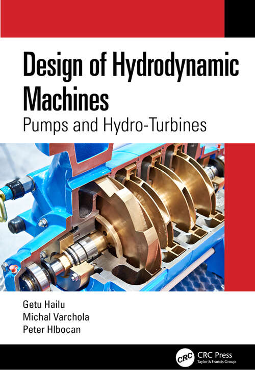 Book cover of Design of Hydrodynamic Machines: Pumps and Hydro-Turbines