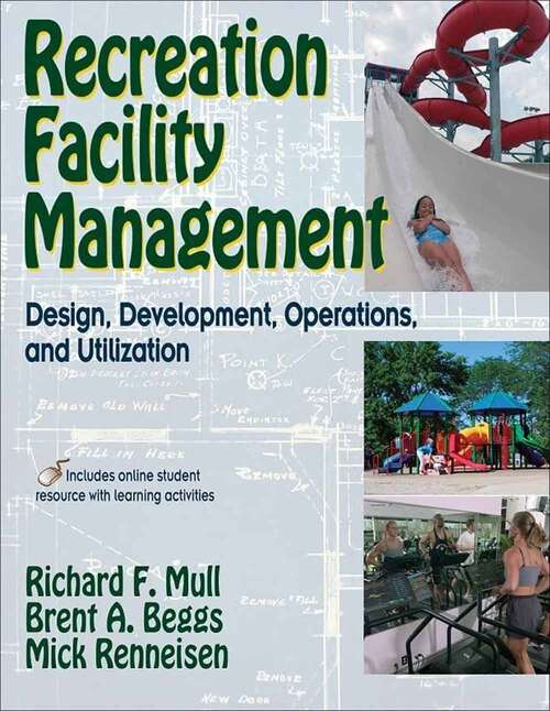 Book cover of Recreation Facility Management: Design, Development, Operations And Utilization