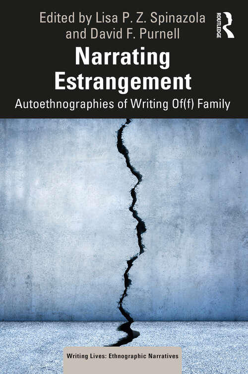 Book cover of Narrating Estrangement: Autoethnographies of Writing Of(f) Family (ISSN)