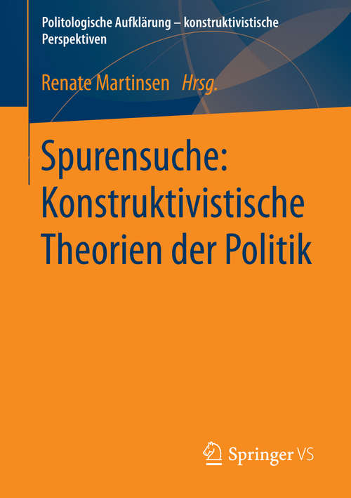 Book cover of Spurensuche: Konstruktivistische Theorien der Politik