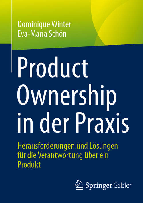 Book cover of Product Ownership in der Praxis: Herausforderungen und Lösungen für die Verantwortung über ein Produkt
