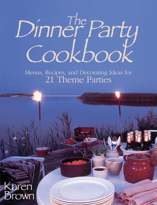 Book cover of Dinner Party Cookbook (Free Sample): Menus Recipes and Decorating Ideas for 2 Theme Parties