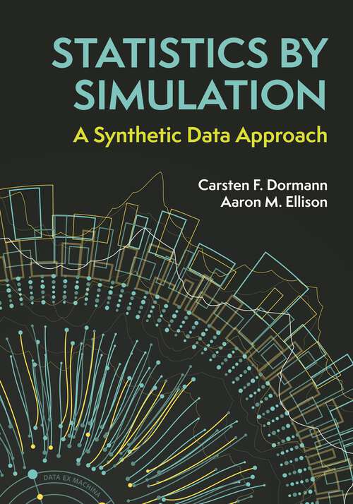 Book cover of Statistics by Simulation: A Synthetic Data Approach