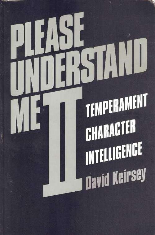 Book cover of Please Understand Me II:Temperament, Character, Intelligence