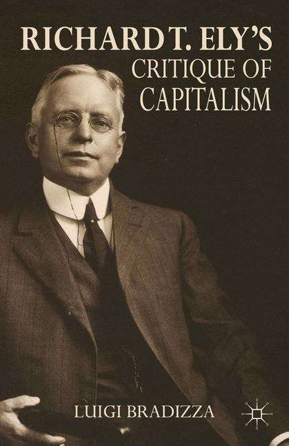 Book cover of Richard T. Ely's Critique of Capitalism