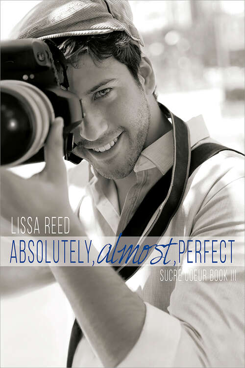 Book cover of Absolutely, Almost, Perfect (Sucre Coeur #3)