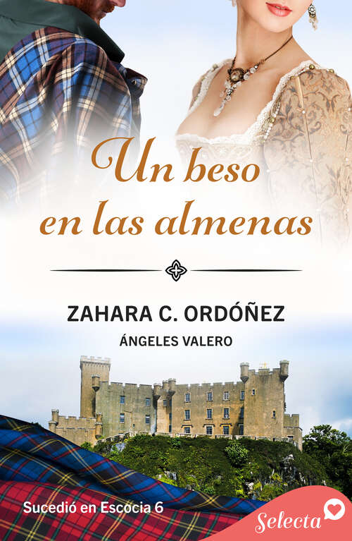 Book cover of Un beso en las almenas (Sucedió en Escocia 6) (Sucedió en Escocia: Volumen 6)