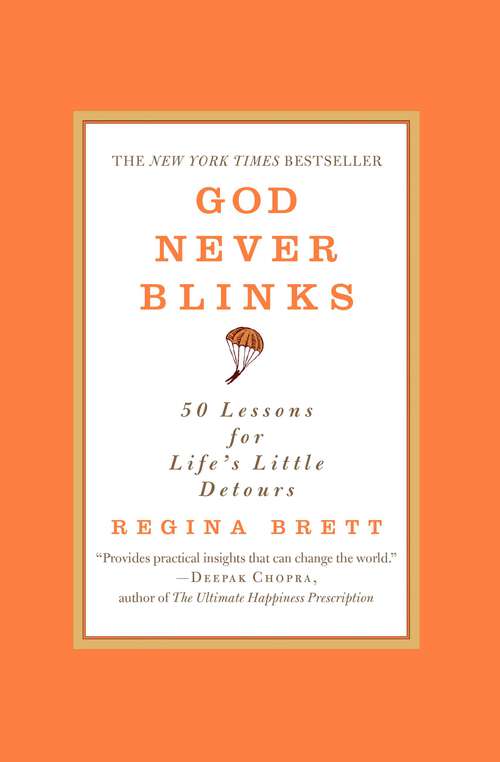 Book cover of God Never Blinks: 50 Lessons for Life's Little Detours
