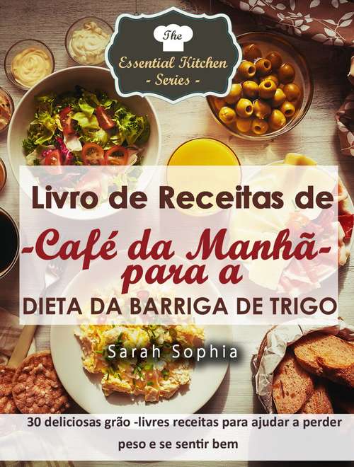 Book cover of Livro de Receitas de Café da Manhã para a Dieta da Barriga de Trigo