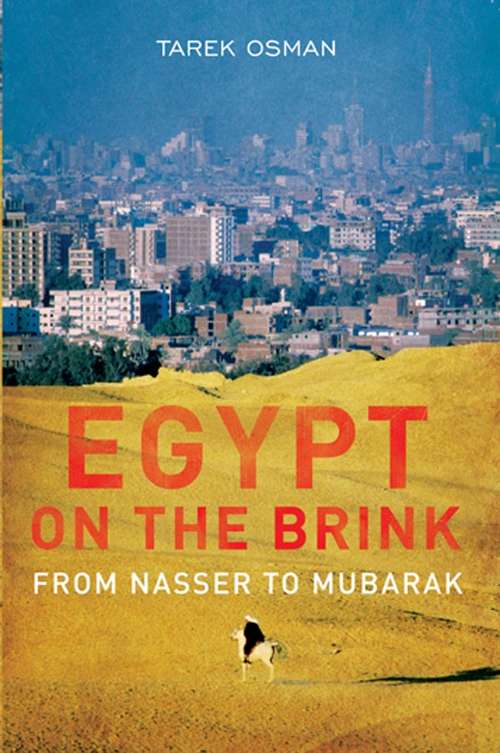 Egypt on the Brink: From Nasser to Mubarak