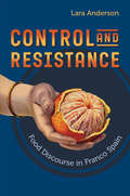 Control and Resistance: Food Discourse in Franco Spain (Toronto Iberic)