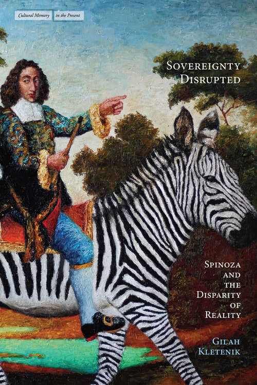 Book cover of Sovereignty Disrupted: Spinoza and the Disparity of Reality (1) (Cultural Memory in the Present)