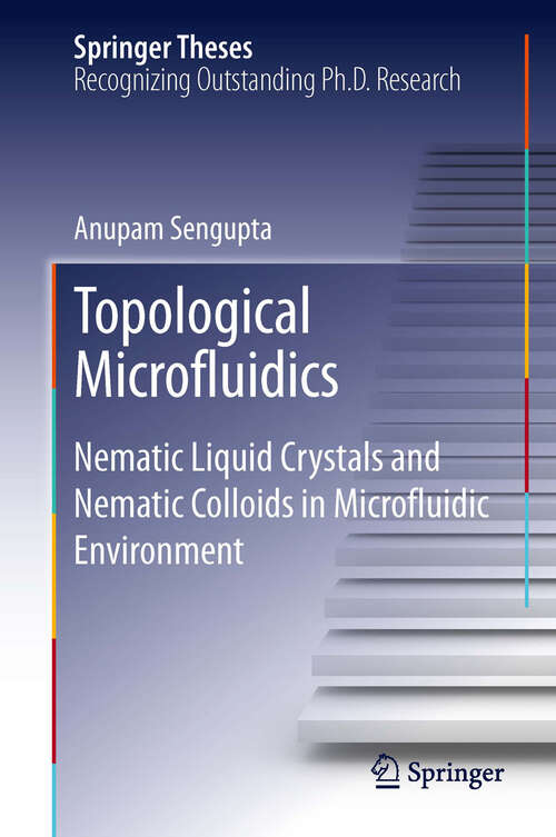 Book cover of Topological Microfluidics: Nematic Liquid Cystals and Nematic Colloids in Microfluidic Environment